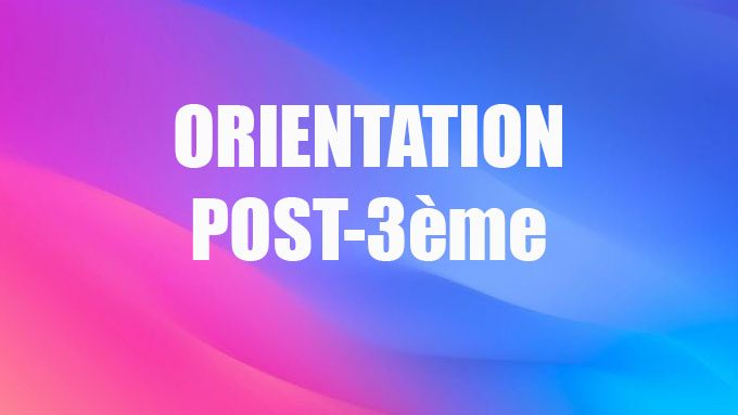 ORIENTATION POST-3ème