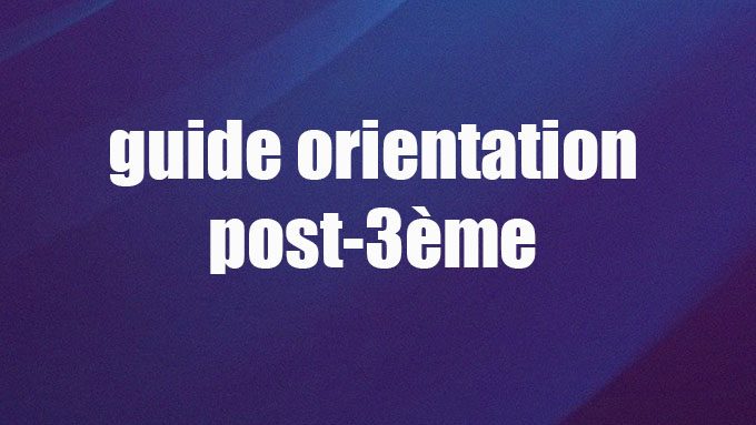 Guide orientation post-3ème