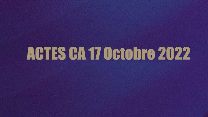 Actes et PV 17 Octobre 2022