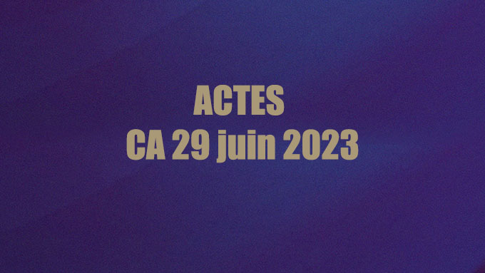 ACTES CE 29 juin 2023