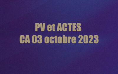 PV et ACTES CA 03 octobre 2023