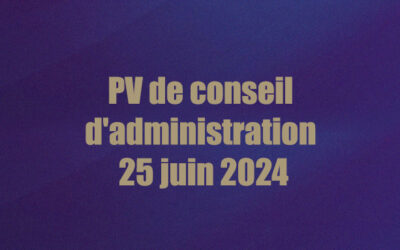 PV de conseil d’administration 25 juin 2024